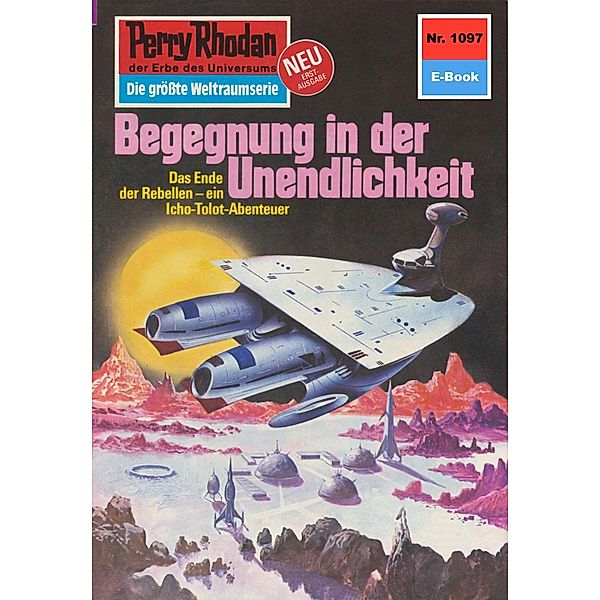 Begegnung in der Unendlichkeit (Heftroman) / Perry Rhodan-Zyklus Die kosmische Hanse Bd.1097, H. G. Francis