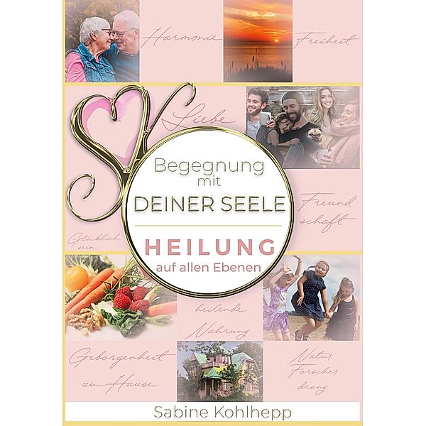 Begegnung mit Deiner Seele, Sabine Kohlhepp