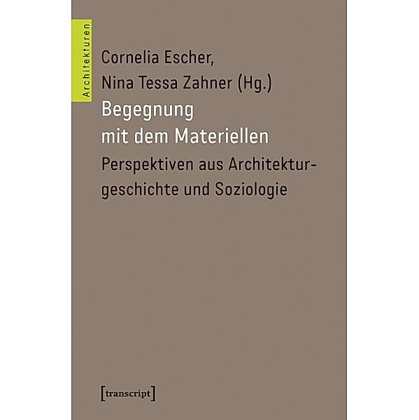 Begegnung mit dem Materiellen / Architekturen Bd.56