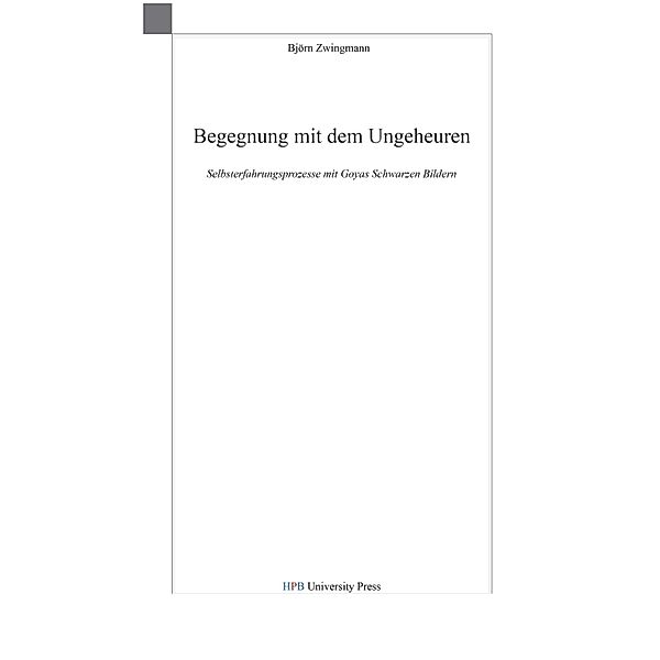 Begegnung mit dem Ungeheuren / Schriften zur Psychologischen Morphologie  Bd.7, Björn Zwingmann