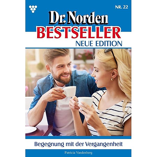 Begegnung mit der Vergangenheit / Dr. Norden Bestseller - Neue Edition Bd.22, Patricia Vandenberg