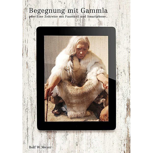 Begegnung mit Gammla, Rolf W. Meyer