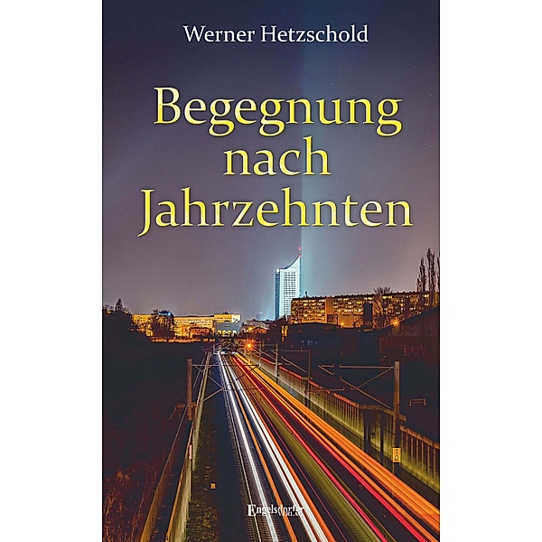 Begegnung nach Jahrzehnten, Werner Hetzschold