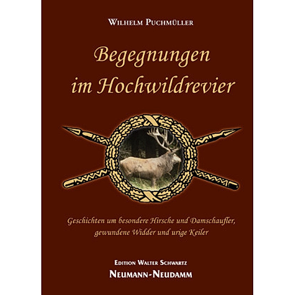 Begegnungen im Hochwildrevier, Wilhelm Puchmüller