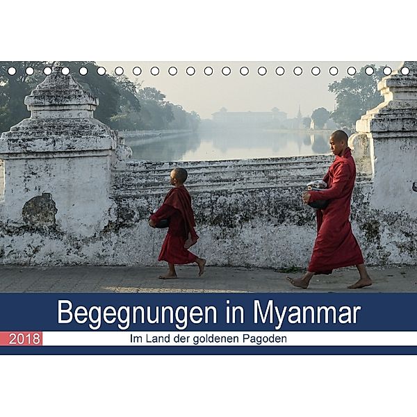 Begegnungen in Myanmar (Tischkalender 2018 DIN A5 quer), Annette Dupont