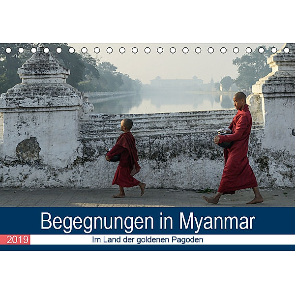 Begegnungen in Myanmar (Tischkalender 2019 DIN A5 quer), Annette Dupont