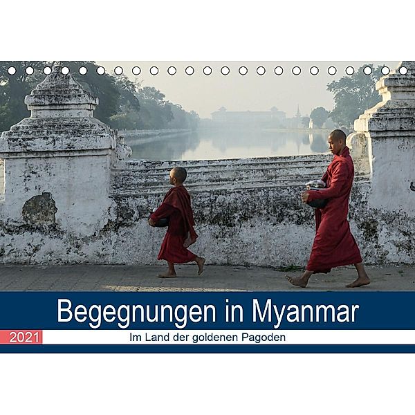 Begegnungen in Myanmar (Tischkalender 2021 DIN A5 quer), Annette Dupont