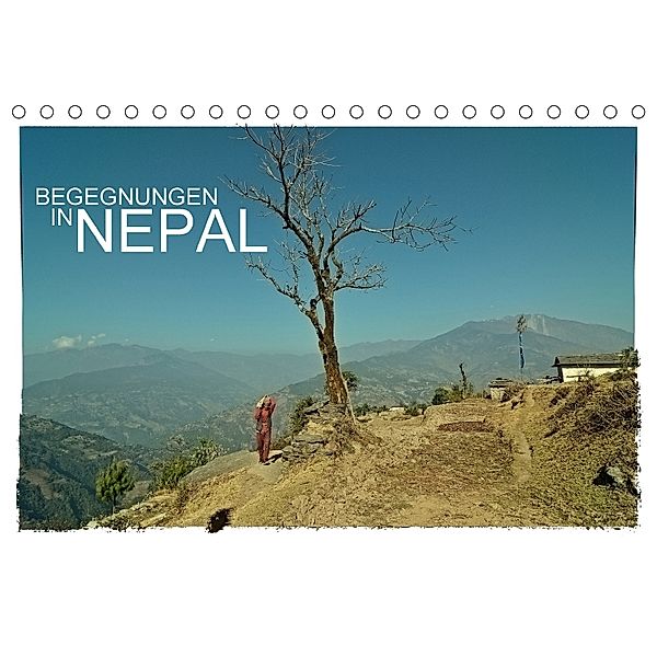 BEGEGNUNGEN IN NEPAL (Tischkalender 2018 DIN A5 quer), Achim Wurm