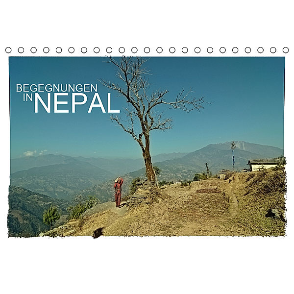 BEGEGNUNGEN IN NEPAL (Tischkalender 2019 DIN A5 quer), Achim Wurm