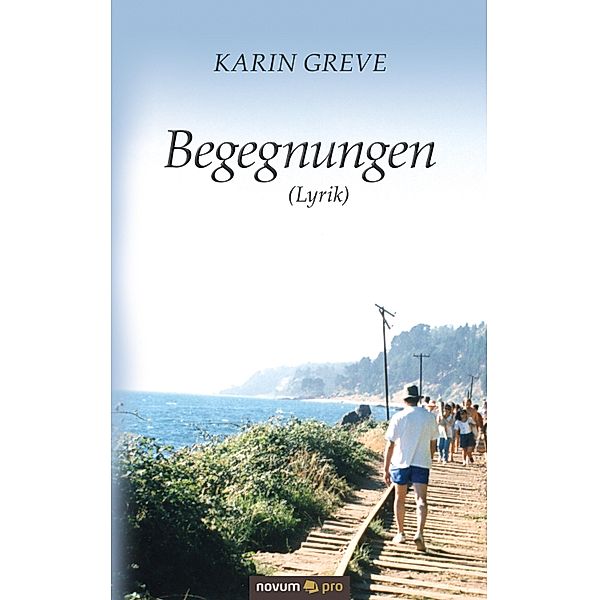 Begegnungen (Lyrik), Karin Greve