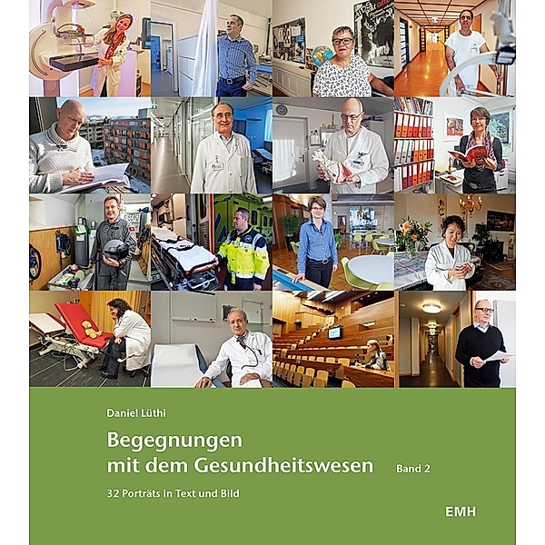 Begegnungen mit dem Gesundheitswesen - Band 2 / Schwabe Verlagsgruppe AG Schwabe Verlag, Daniel Lüthi