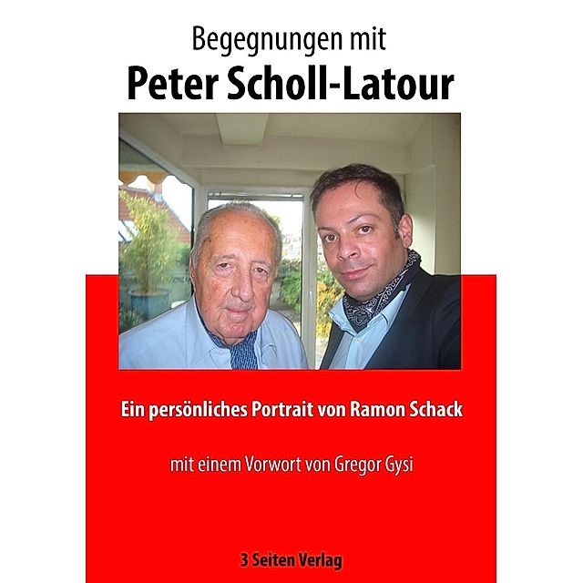 Begegnungen mit Peter Scholl-Latour eBook v. Ramon Schack | Weltbild
