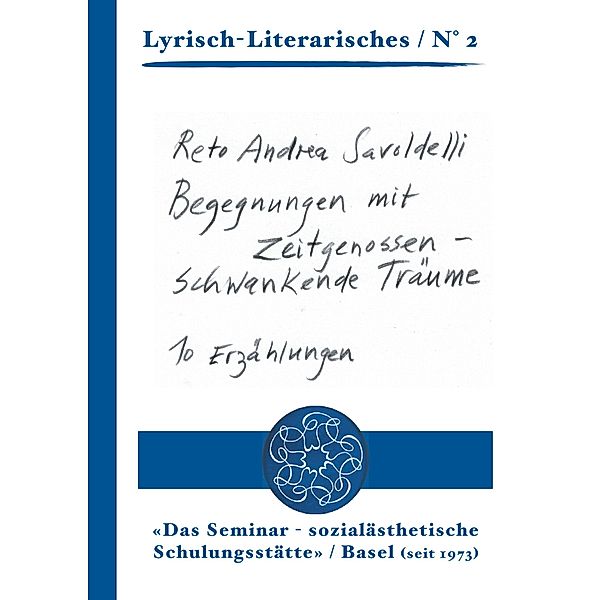 Begegnungen mit Zeitgenossen und schwankende Träume, Reto Andrea Savoldelli