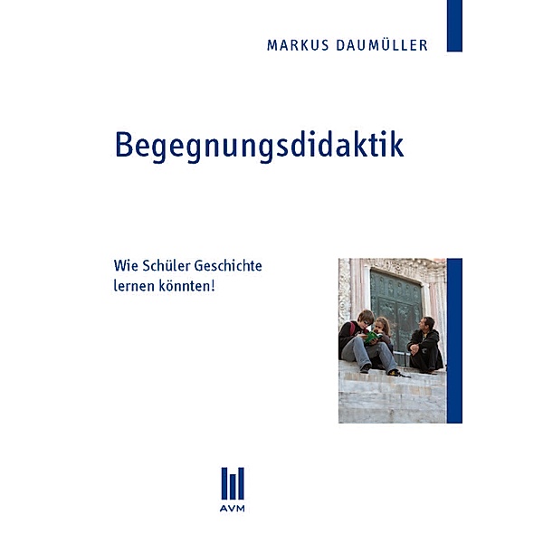 Begegnungsdidaktik, Markus Daumüller