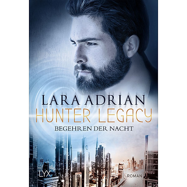 Begehren der Nacht / Hunter Legacy Bd.4, Lara Adrian