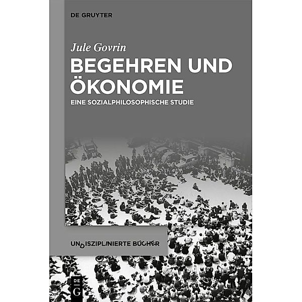 Begehren und Ökonomie, Jule Govrin