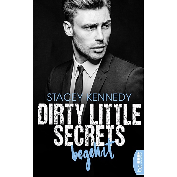Begehrt / Dirty Little Secrets Bd.2, Stacey Kennedy