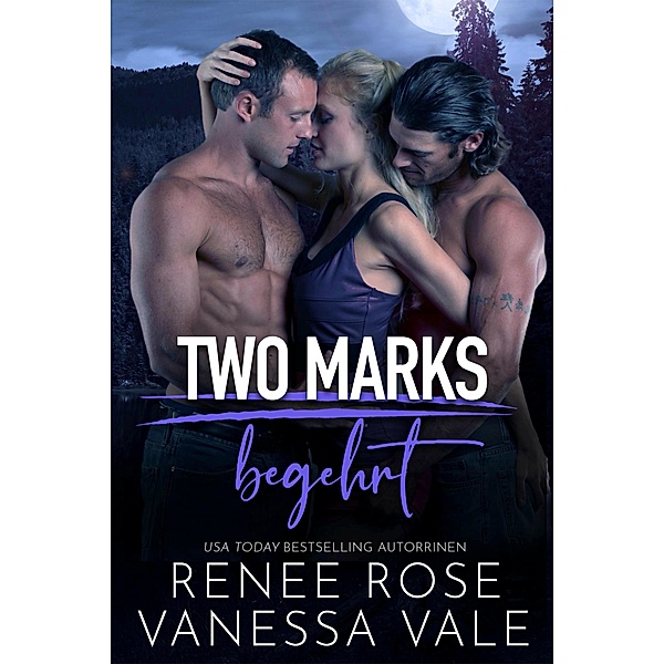Begehrt / Two Marks Bd.3, Renee Rose, Vanessa Vale