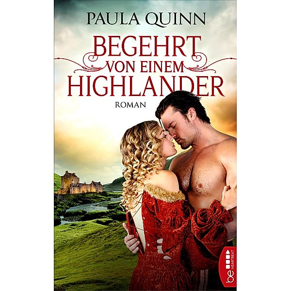 Begehrt von einem Highlander / Children of the Mist - Die MacGregors Bd.1, Paula Quinn