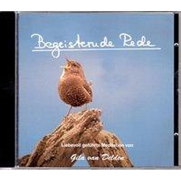 Begeisternde Rede, 1 Audio-CD, Gila van Delden