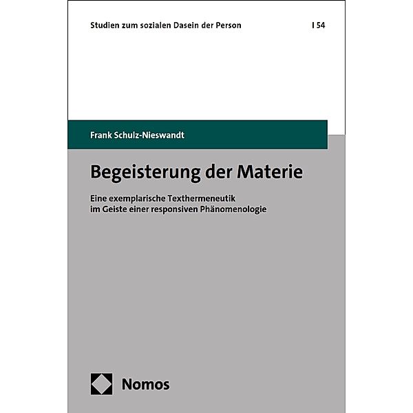 Begeisterung der Materie / Studien zum sozialen Dasein der Person Bd.54, Frank Schulz-Nieswandt