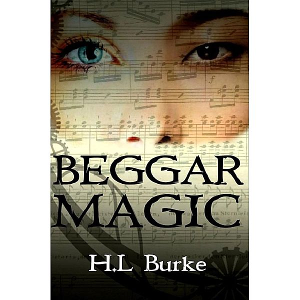 Beggar Magic, H. L. Burke
