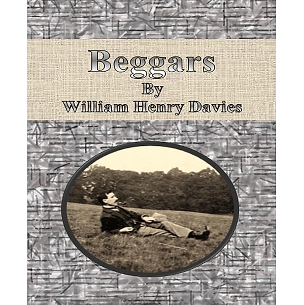 Beggars, William Henry Davies