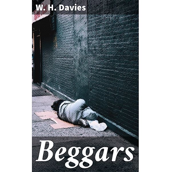 Beggars, W. H. Davies