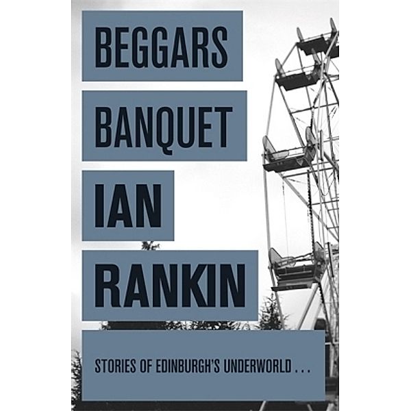 Beggars Banquet, Ian Rankin