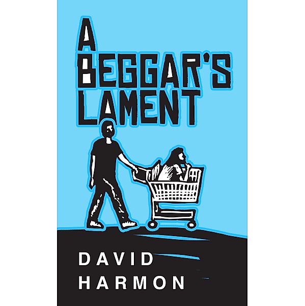 Beggar's Lament, David Harmon