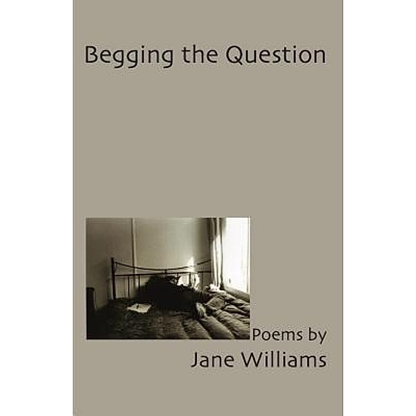 Begging the Question, Jane Williams