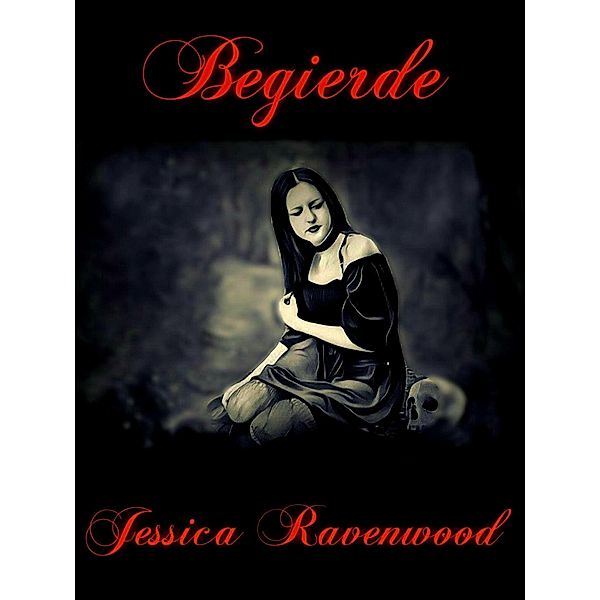 Begierde, Jessica Ravenwood