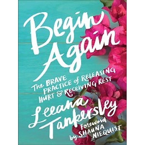 Begin Again, Leeana Tankersley