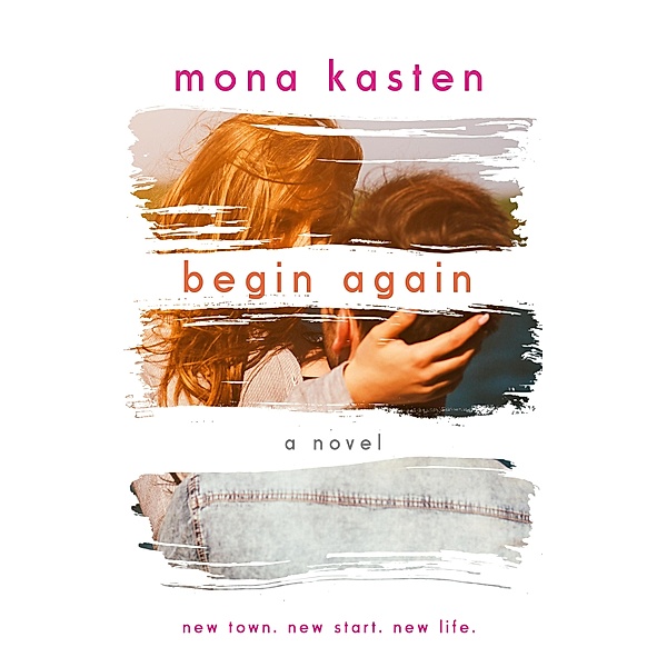 Begin Again, Mona Kasten