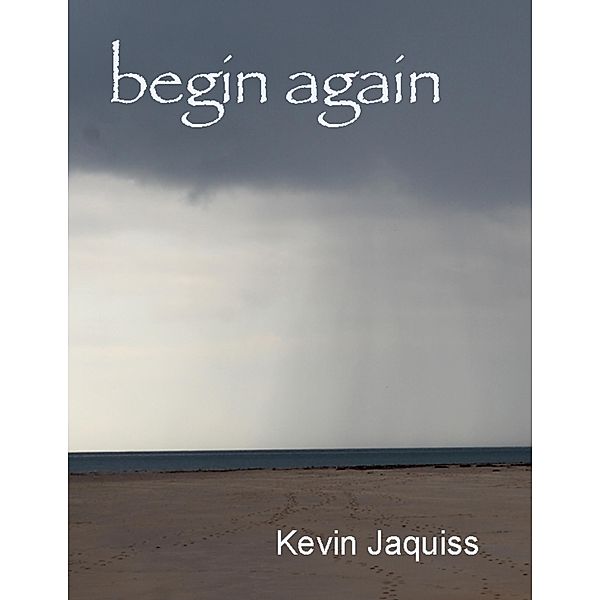 Begin Again, Kevin Jaquiss