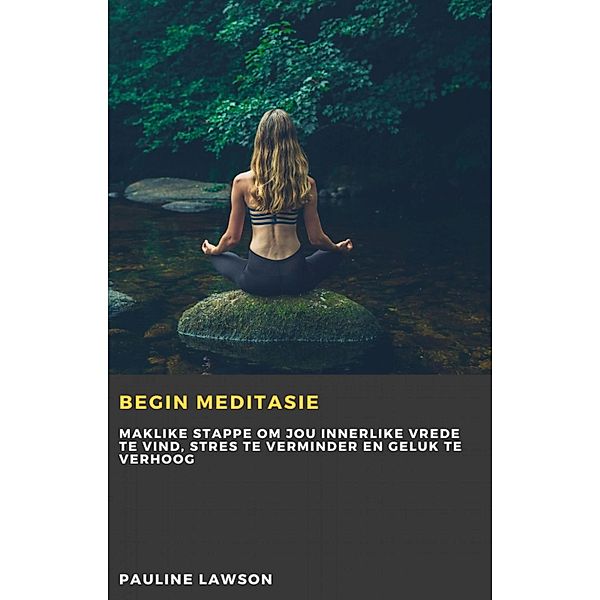 Begin Meditasie, Pauline Lawson