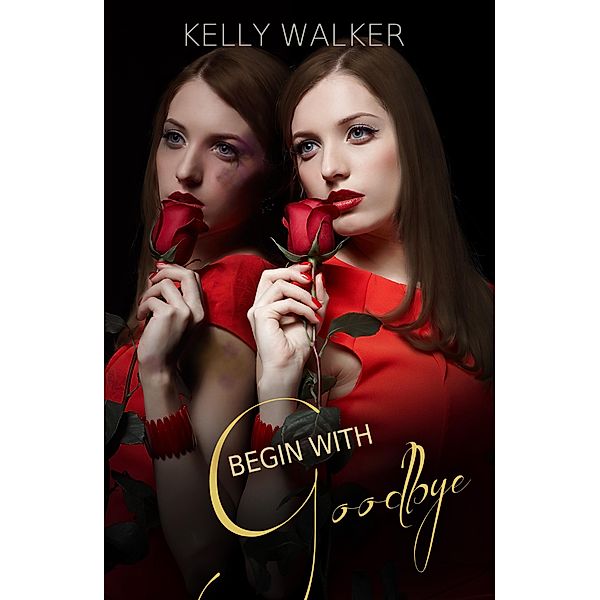 Begin With Goodbye, Kelly Walker
