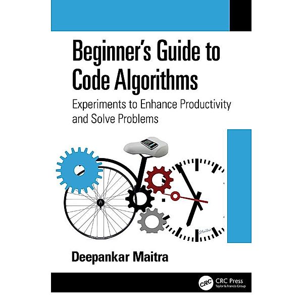 Beginner's Guide to Code Algorithms, Deepankar Maitra