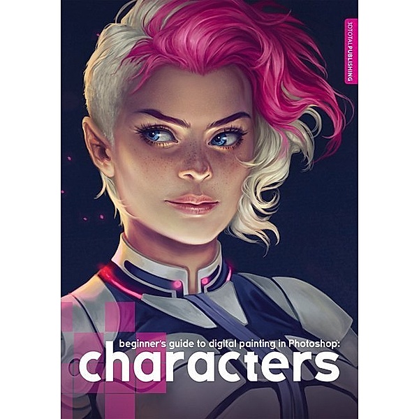 Beginner's Guide to Digital Painting in Photoshop: Characters