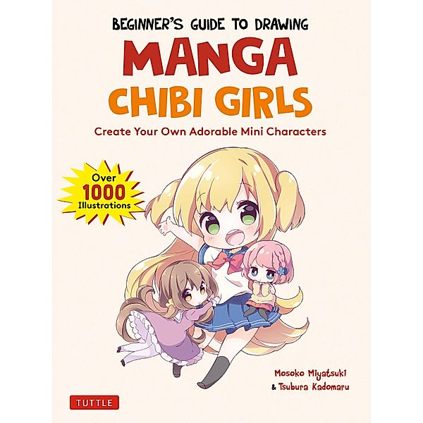 Beginner's Guide to Drawing Manga Chibi Girls, Mosoko Miyatsuki, Tsubura Kadomaru