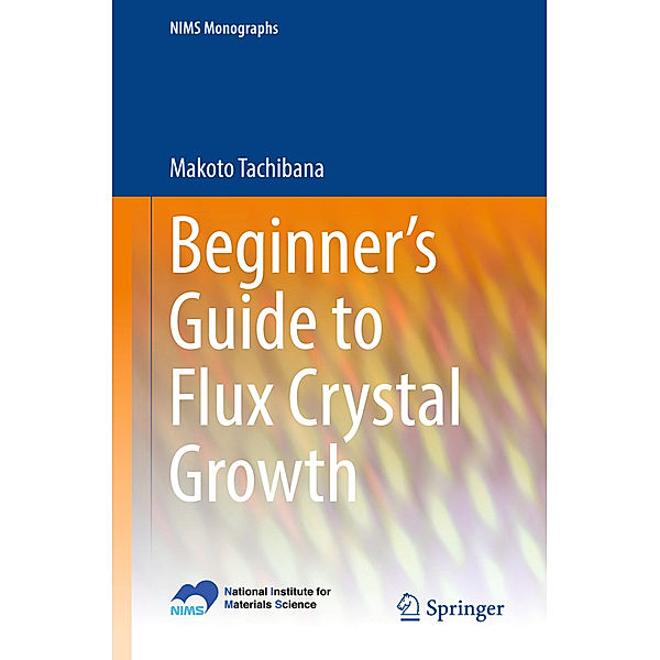 Beginner's Guide to Flux Crystal Growth, Makoto Tachibana