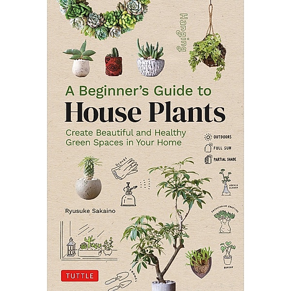 Beginner's Guide to House Plants, Ryusuke Sakaino