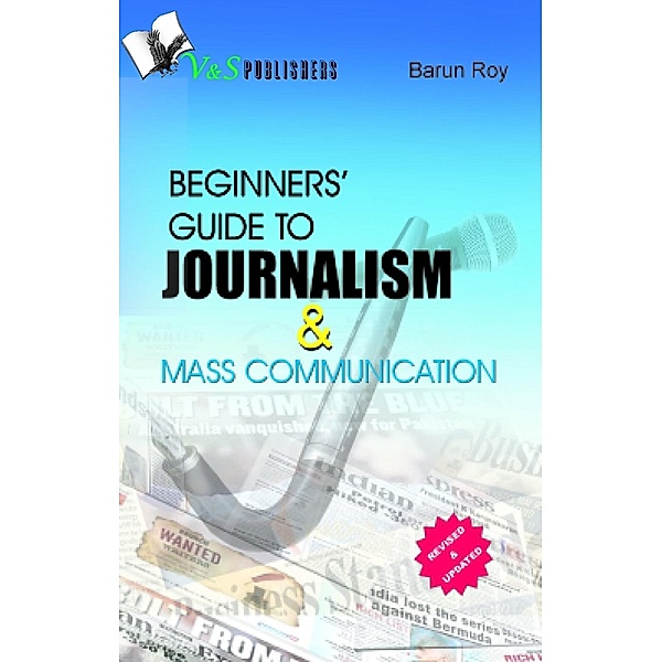 Beginners' Guide To Journalism & Mass Communication, Barun Roy