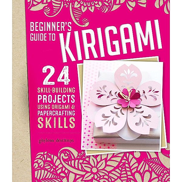 Beginner's Guide to Kirigami, Ghylenn Descamps