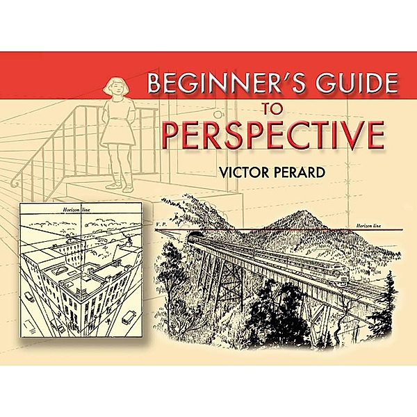 Beginner's Guide to Perspective / Dover Art Instruction, Victor Perard
