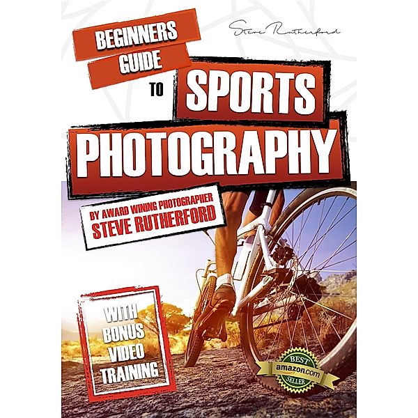 Beginners Guide to Sports Photography, Steve Rutherford