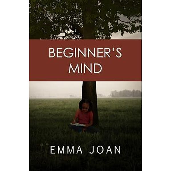 Beginner's Mind / URLink Print & Media, LLC, Emma Joan