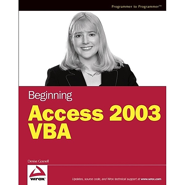 Beginning Access 2003 VBA, Denise M. Gosnell
