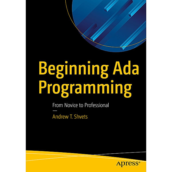 Beginning Ada Programming, Andrew T. Shvets