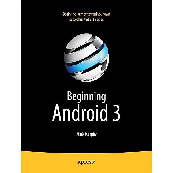 Beginning Android 3, Mark Murphy